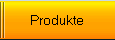 Produkte